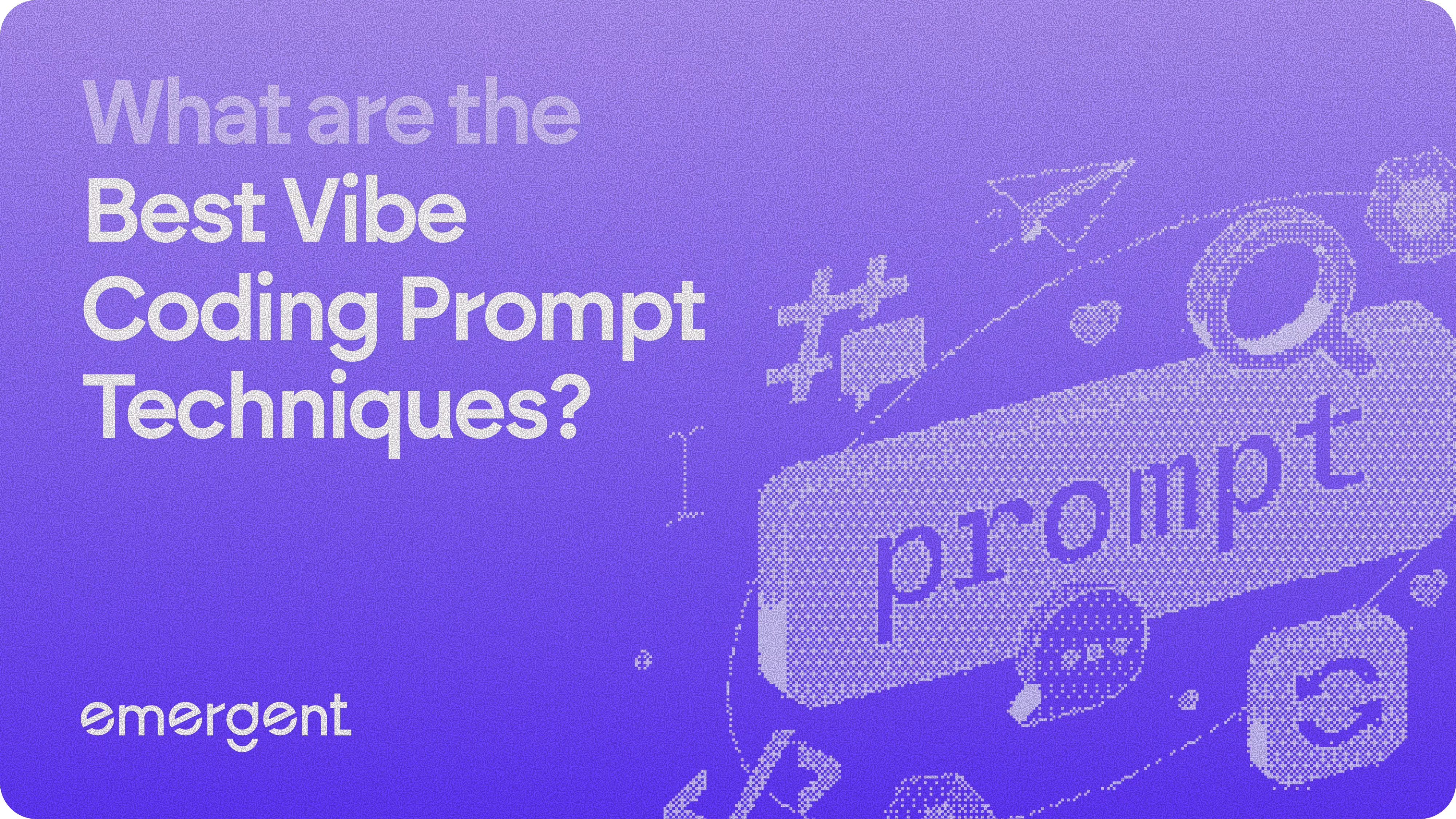 what are the best vibe coding prompt techniques