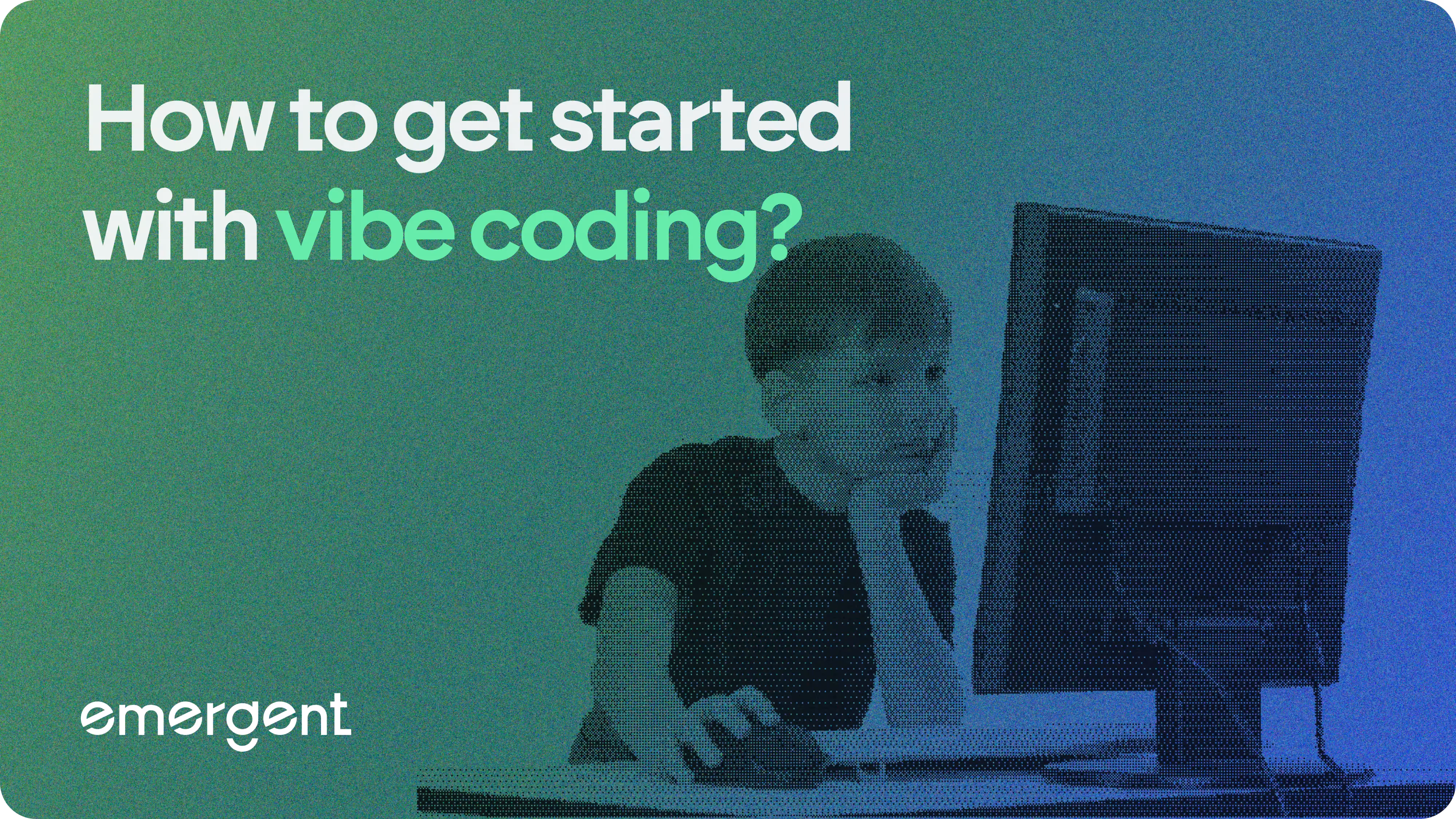 How to Get Started with Vibe Coding?