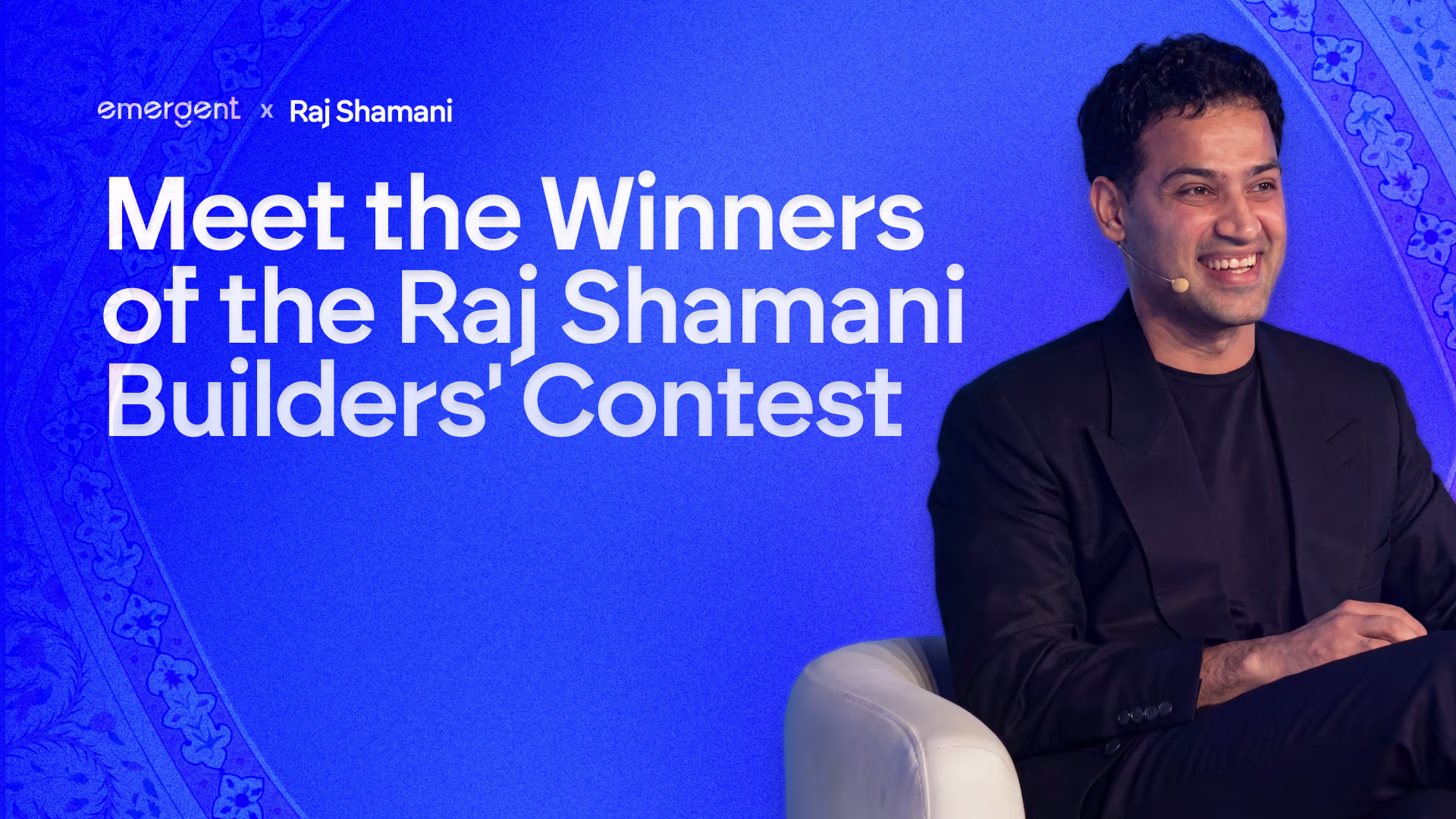 Meet the Winners of the Raj Shamani Builders’ Contest