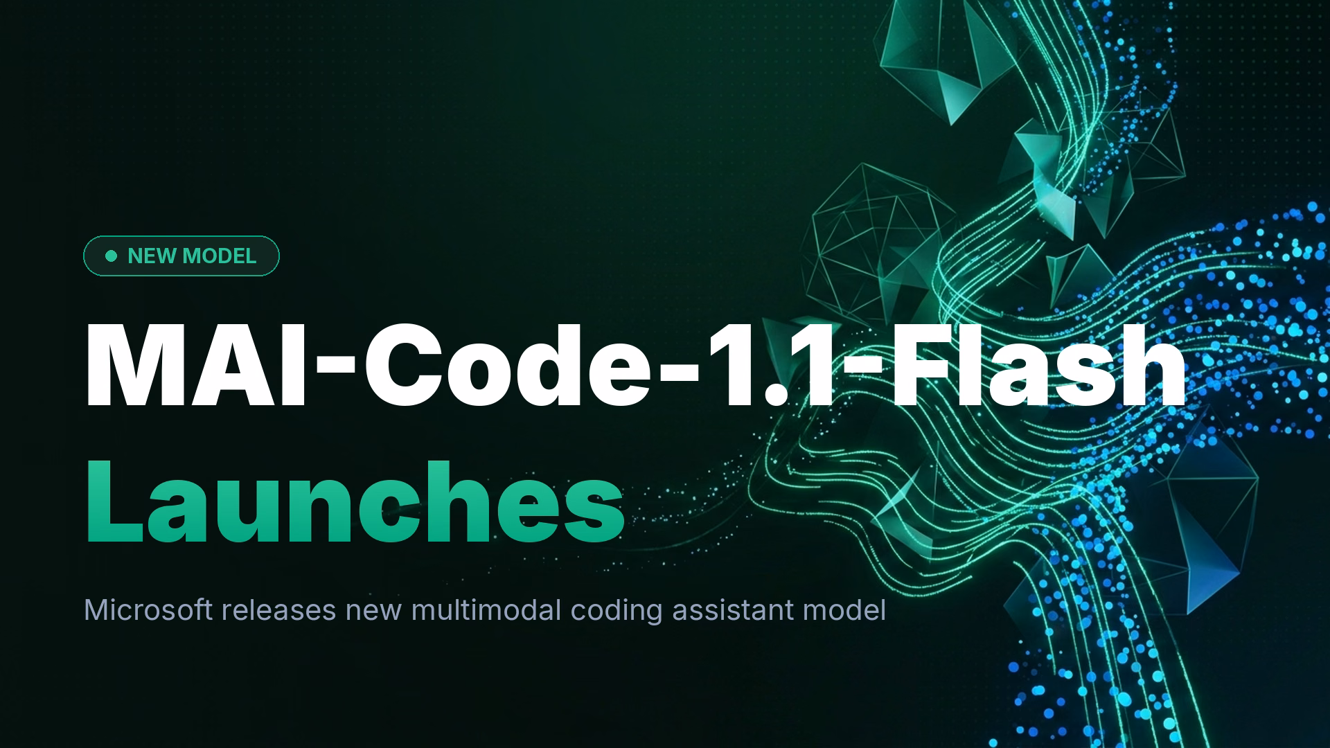 Microsoft MAI-Code-1.1-Flash: New Multimodal Coding AI
