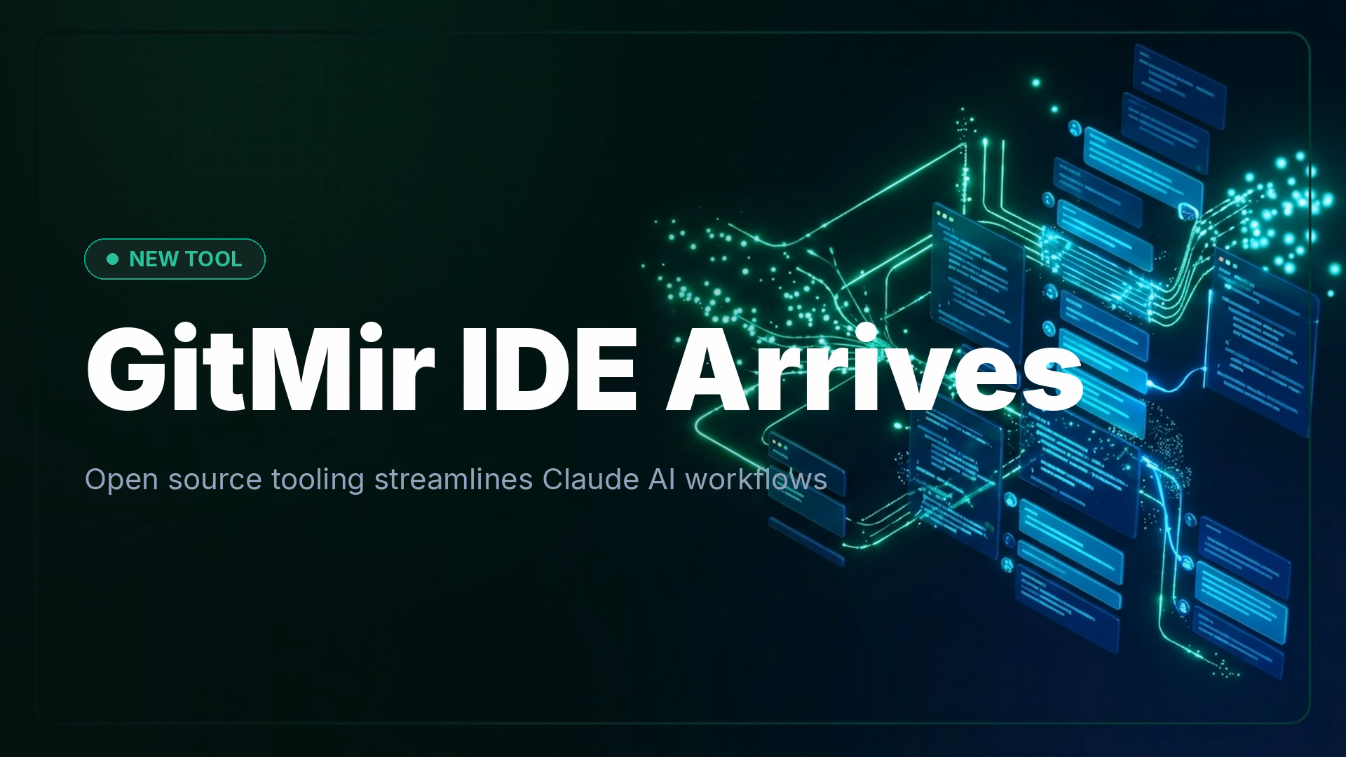 GitMir IDE Launches to Fix Claude Development Workflows