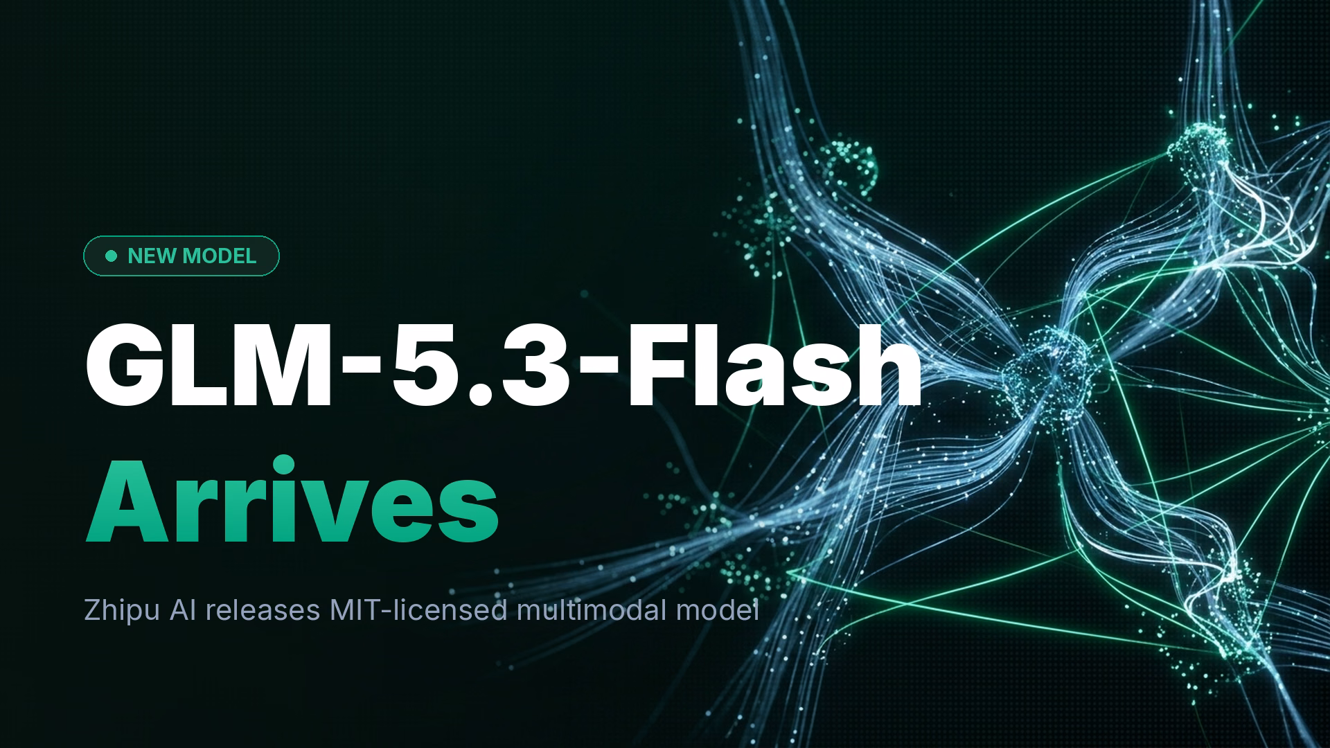 Zhipu AI Launches GLM-5.3-Flash: MIT-Licensed Model