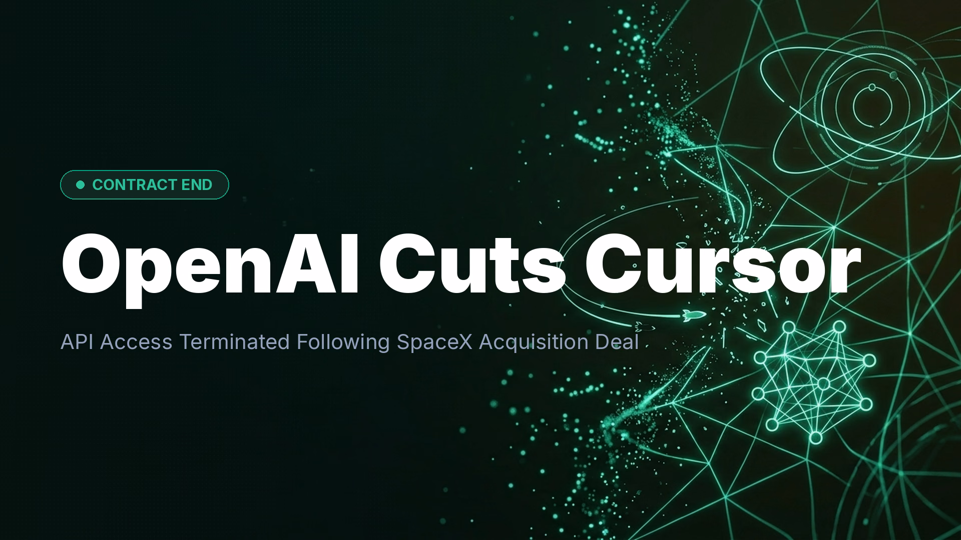OpenAI Ends Cursor Contract After SpaceX Acquisition