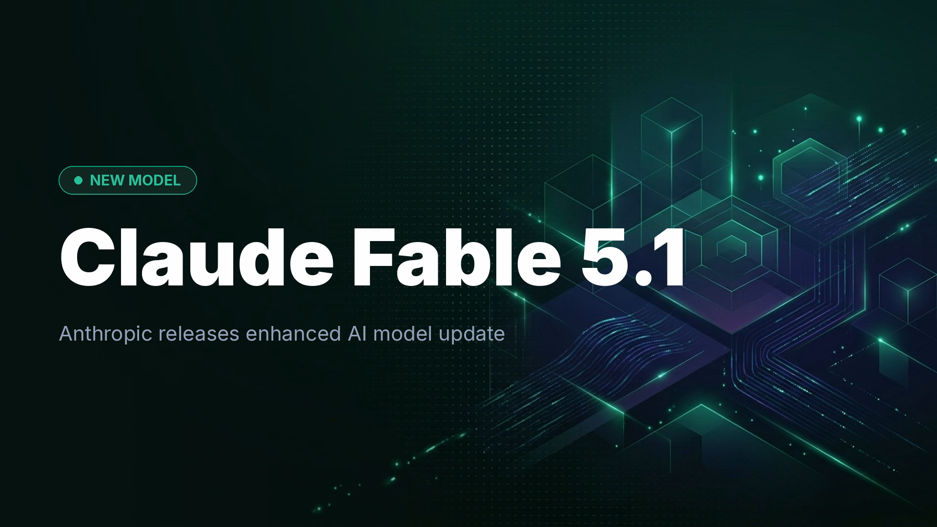 Claude Fable 5.1 Launches: Anthropic's Latest AI Model