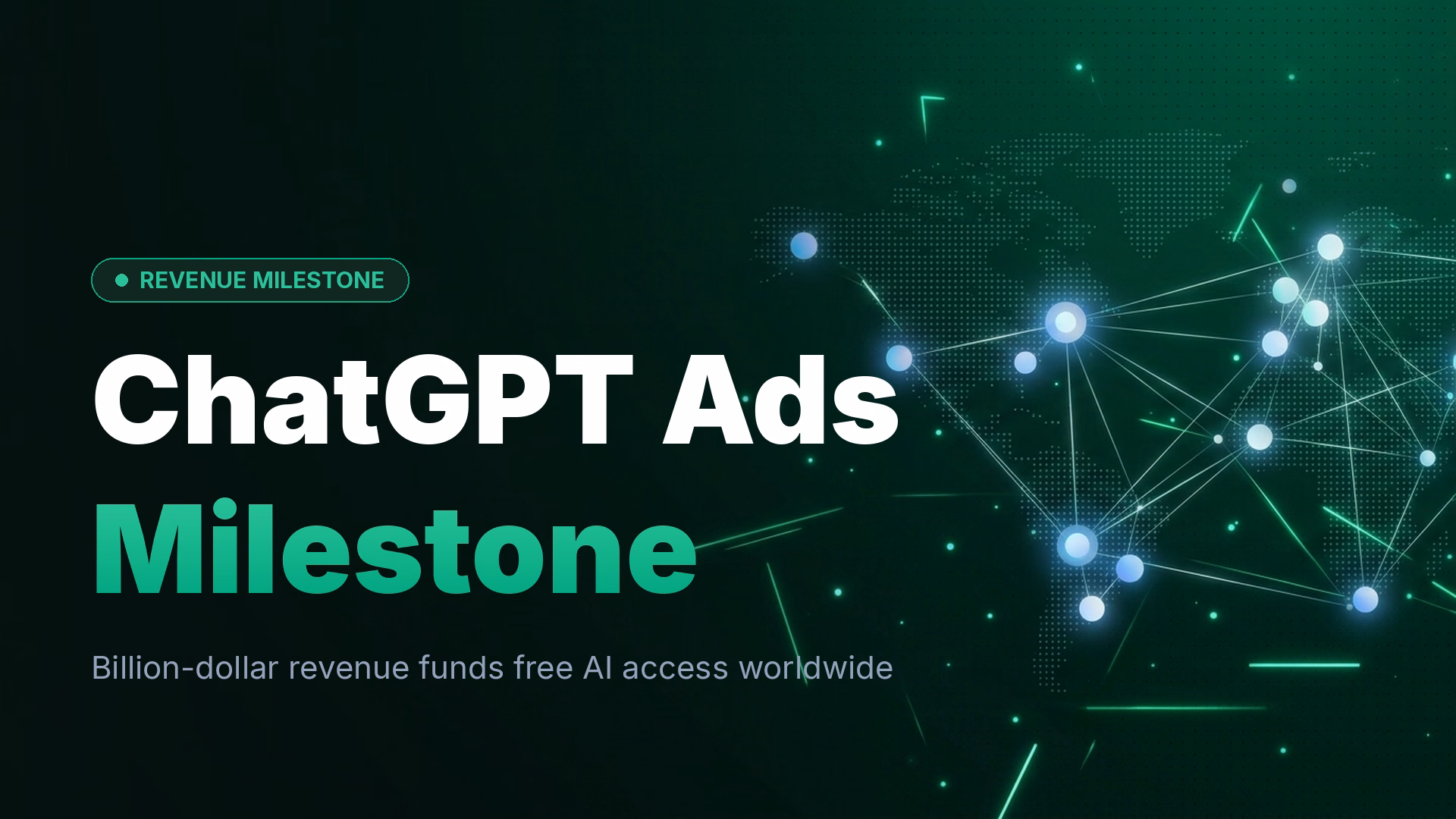 ChatGPT Ads Hits $1B Revenue, Expands Global Reach