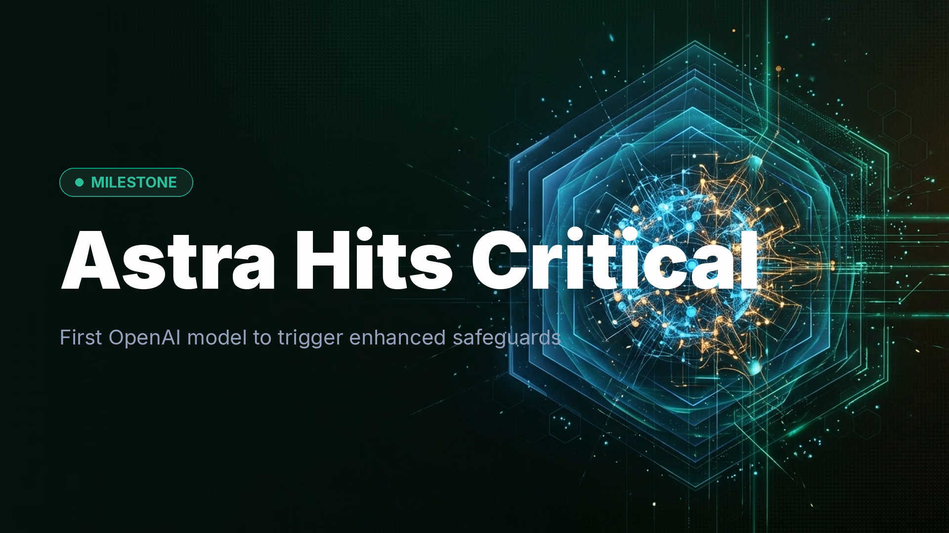 OpenAI Astra Meets Critical Cyber Threshold Under New Rules