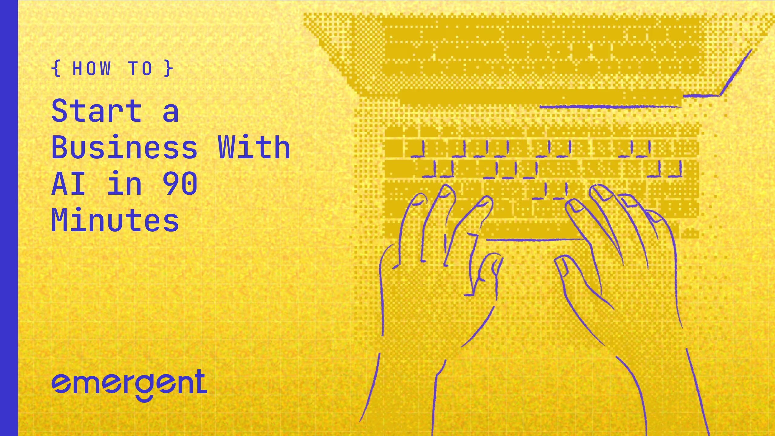 How to Start a Business With AI in 90 Minutes