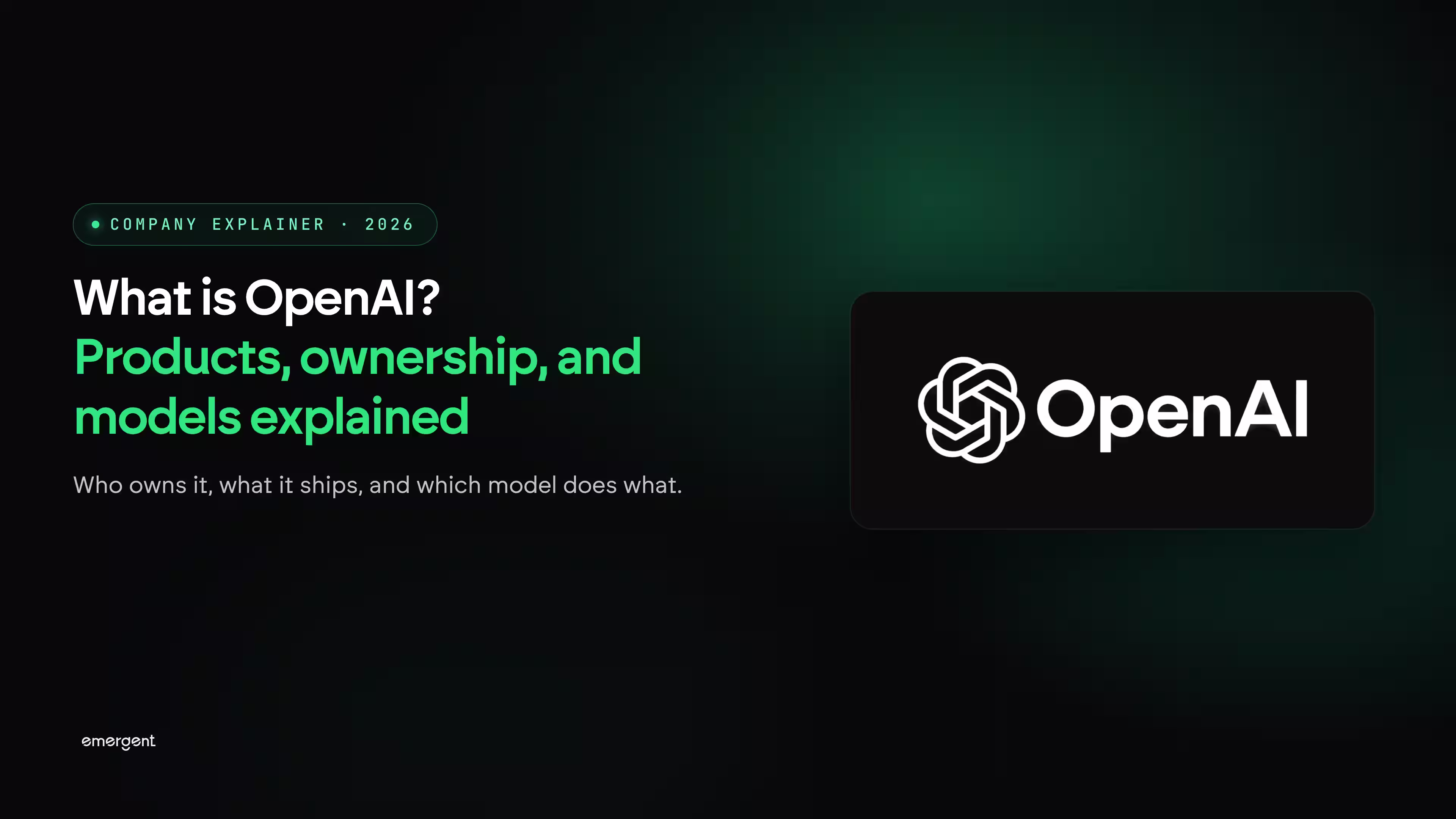 What Is OpenAI? Products, Ownership, and Models Explained