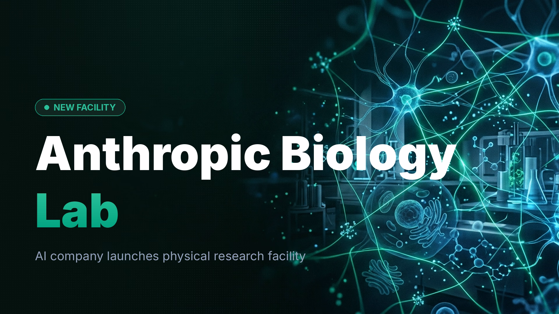 Anthropic Opens Biology Lab for AI-Driven Experiments