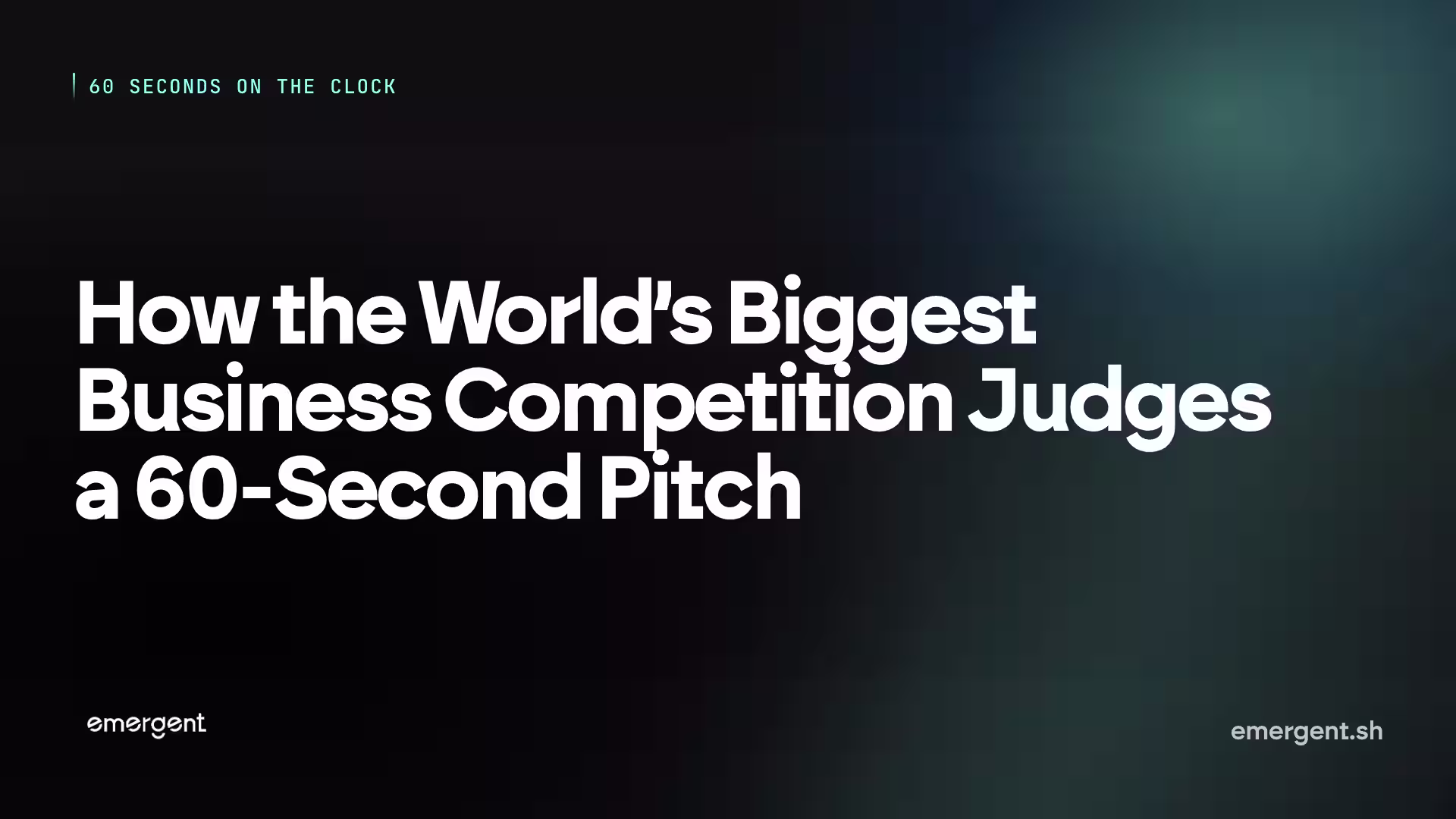 How the World's Biggest Business Competition Judges a 60-Second Pitch