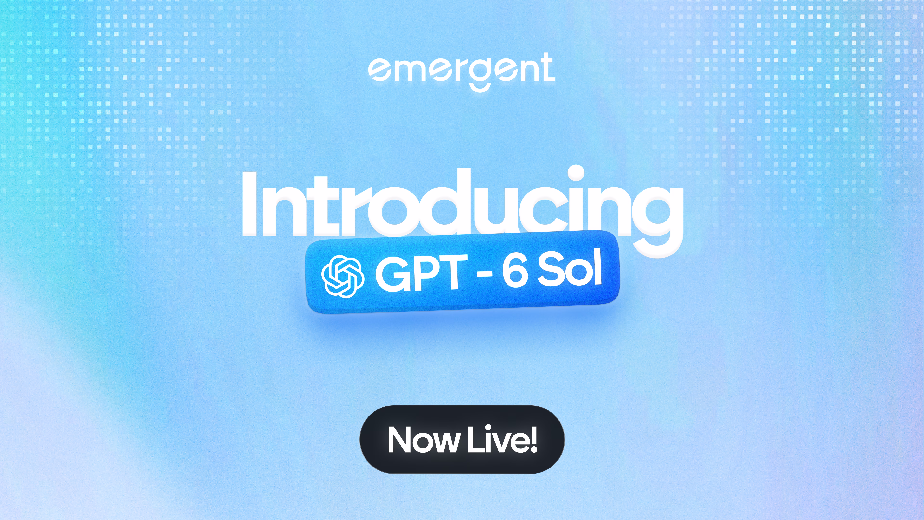 GPT-6 Sol Is Now Available on Emergent