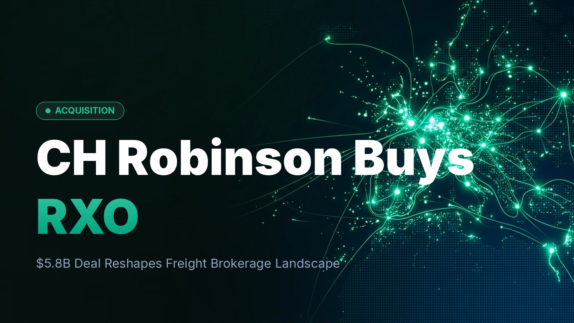 CH Robinson Acquires RXO for $5.8B in Freight Tech Deal