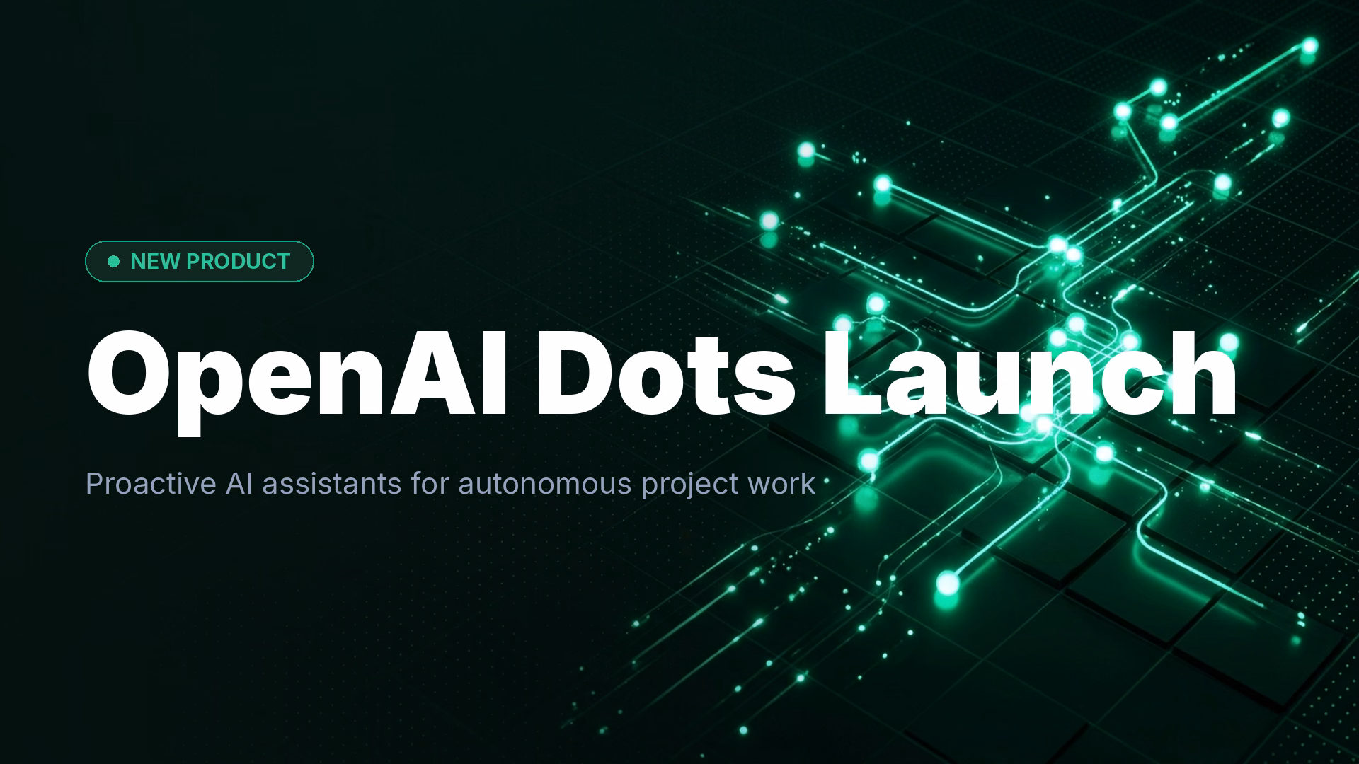 OpenAI Dots: Proactive AI Assistants for Complex Projects