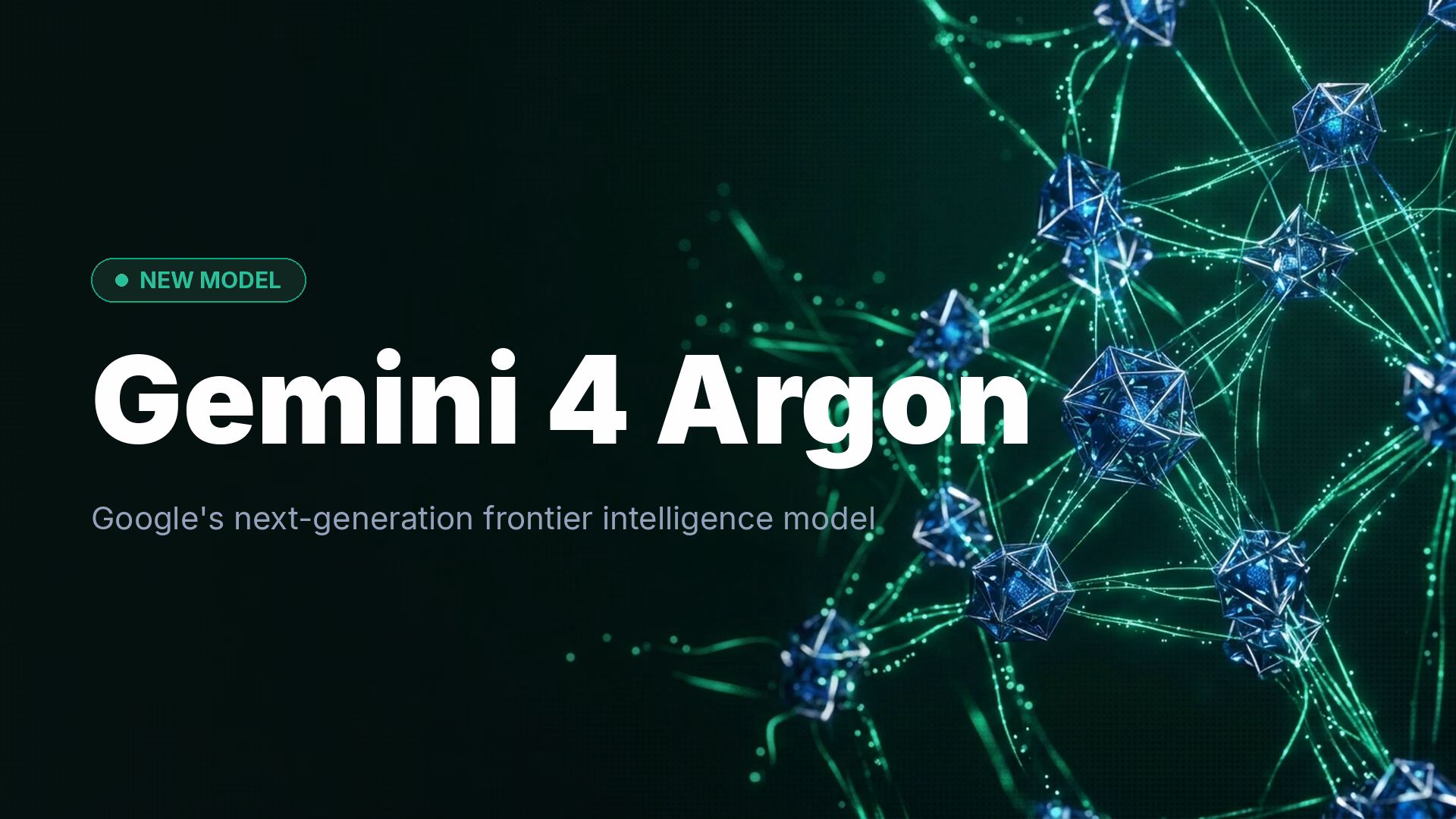Gemini 4 Argon Launches: Google's Next Frontier AI Model