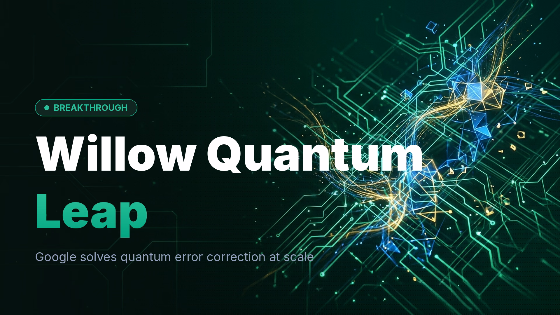 Google Willow Quantum Chip Breaks Computing Bottleneck
