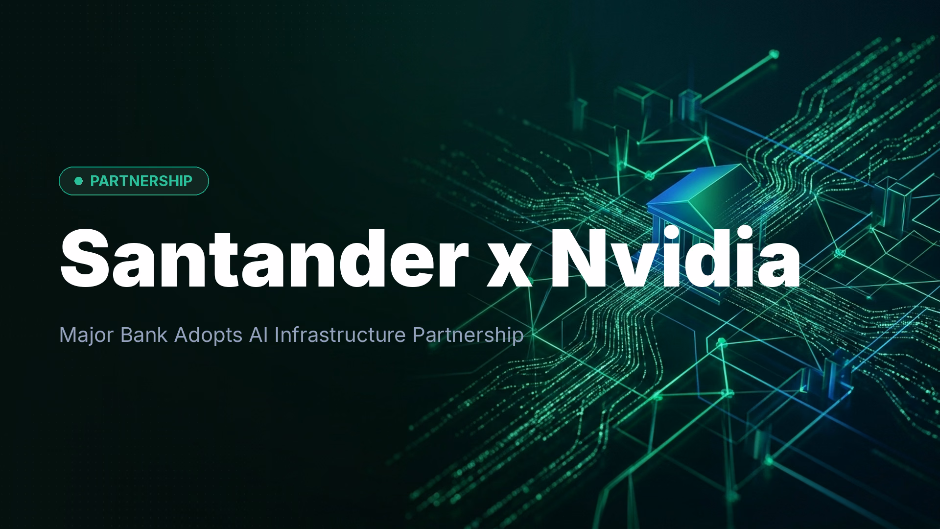 Santander Partners With Nvidia for AI Banking Platform