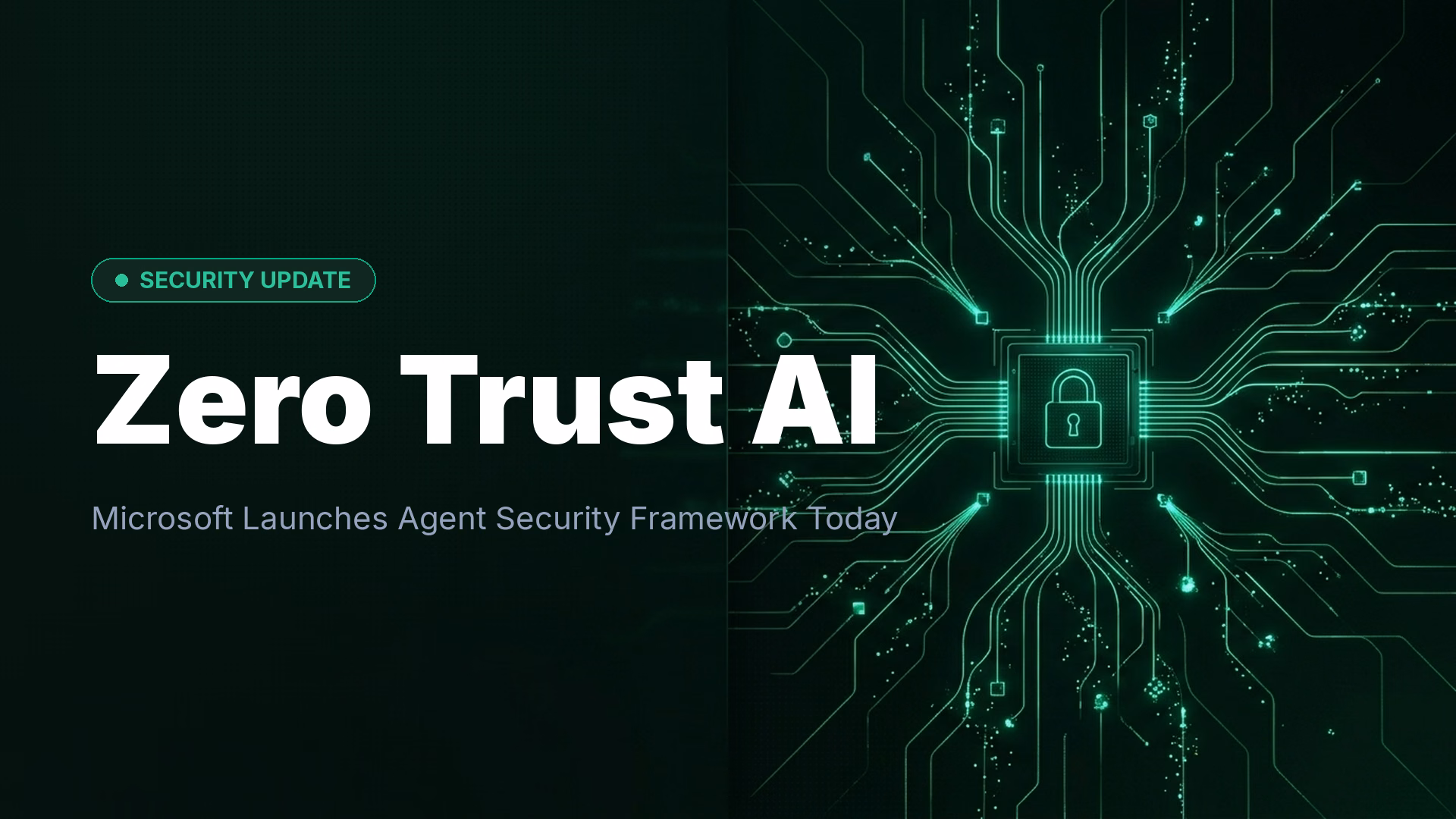 Microsoft AI Agent Security: Zero Trust Controls Launch