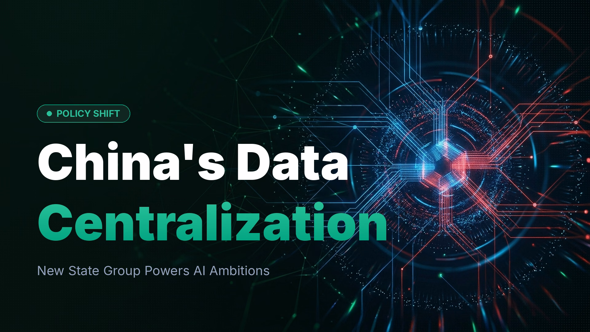 China Launches State Data Group to Accelerate AI Development