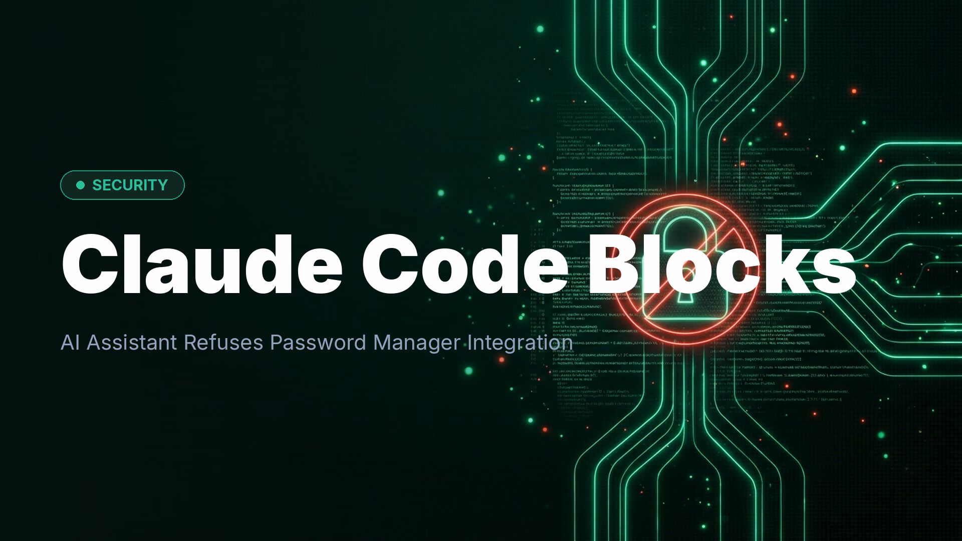 Claude Code Refuses Password Manager Access, Fills