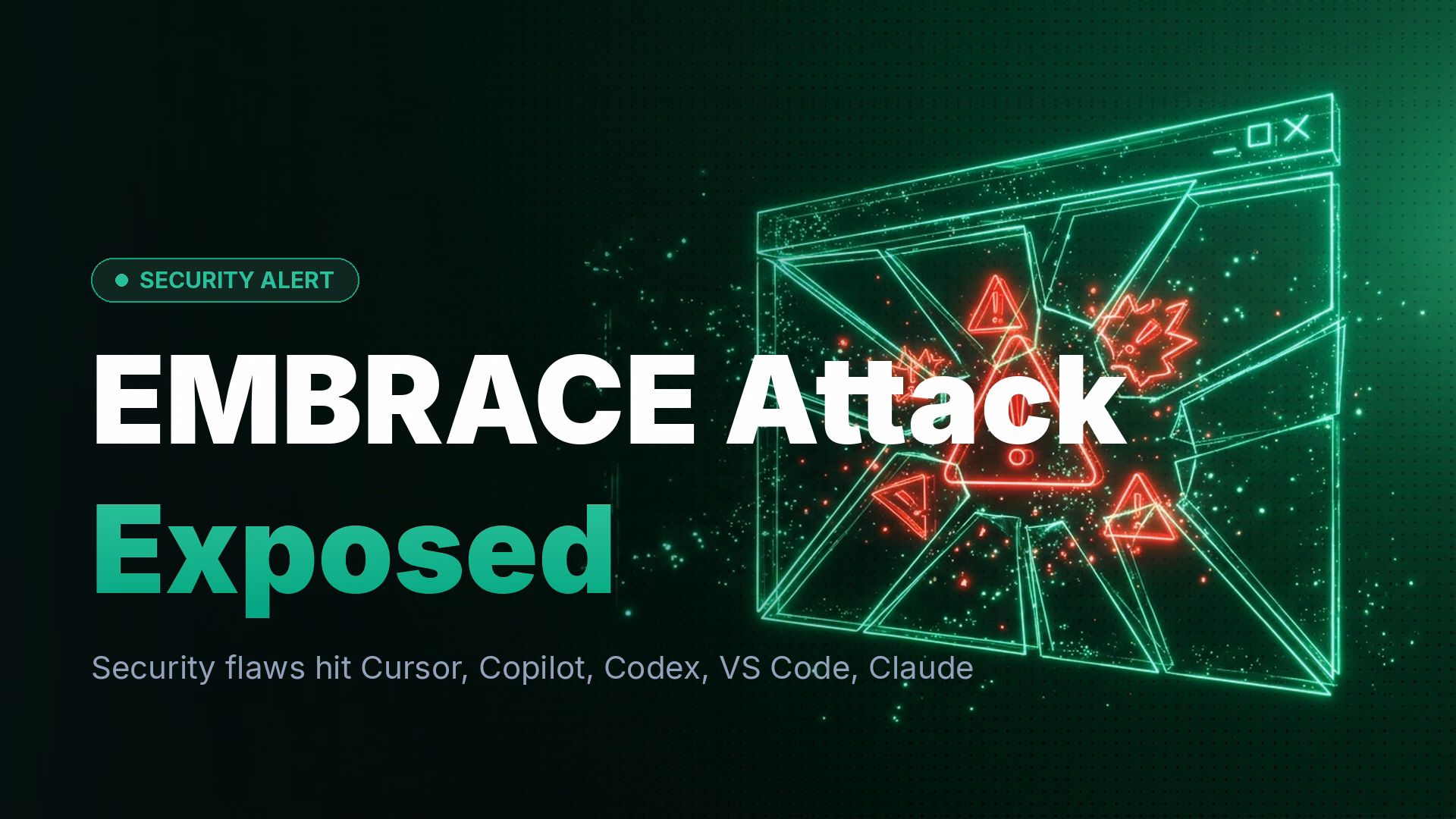 EMBRACE Attack Hits Five AI Coding Tools' Built-In Browsers