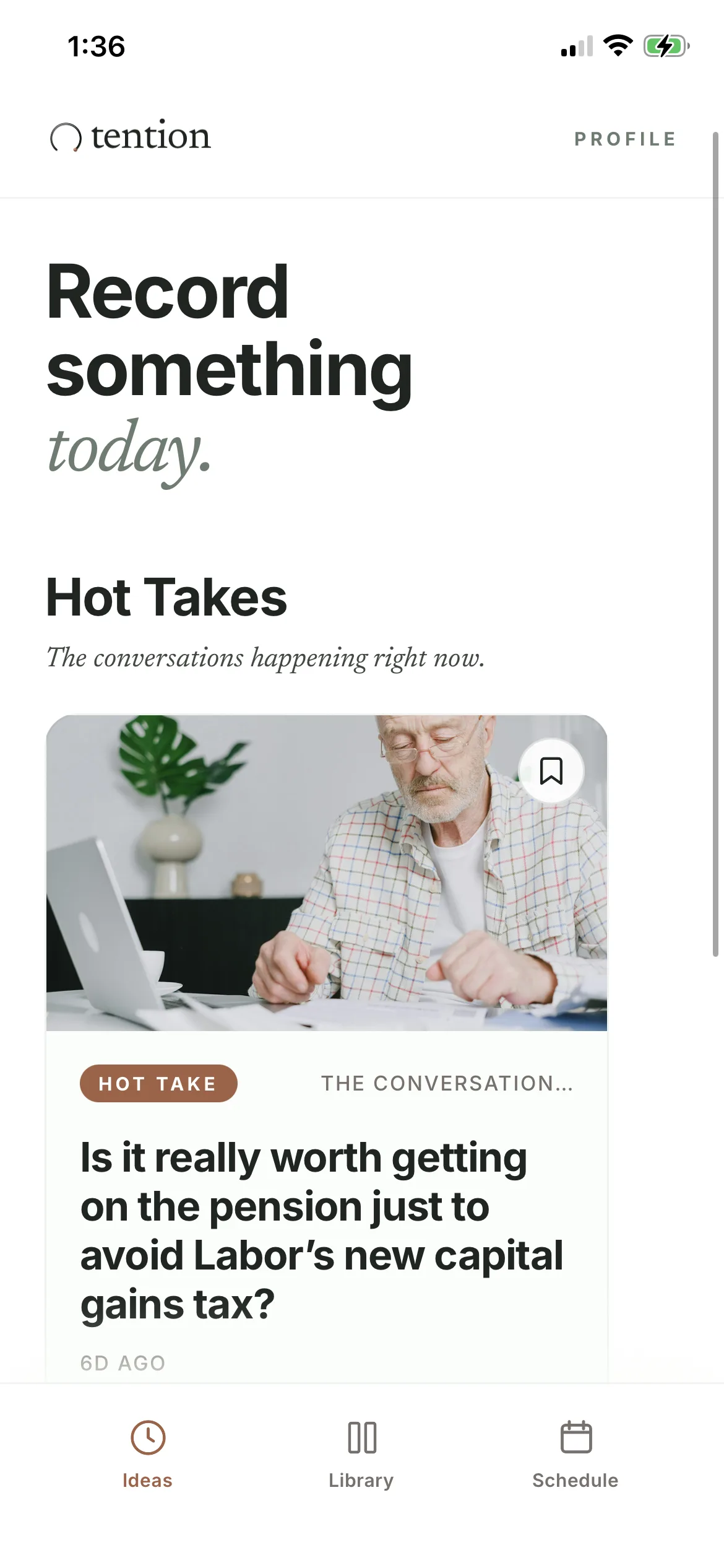The Tention app's ideas feed, opening on Record something today with the day's hot takes underneath