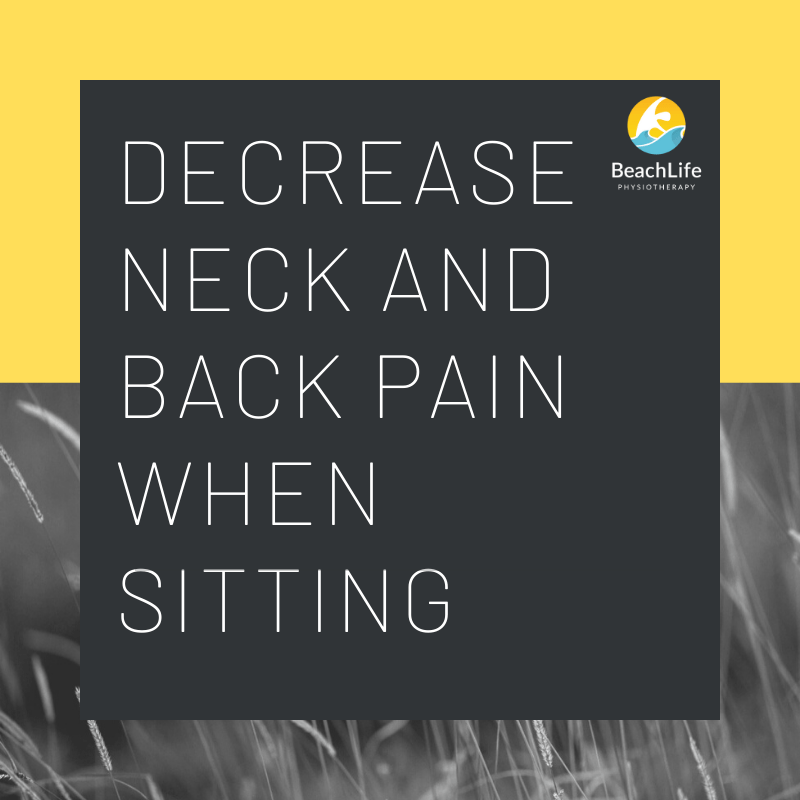 Featured image for Decrease Neck & Back Pain When Sitting