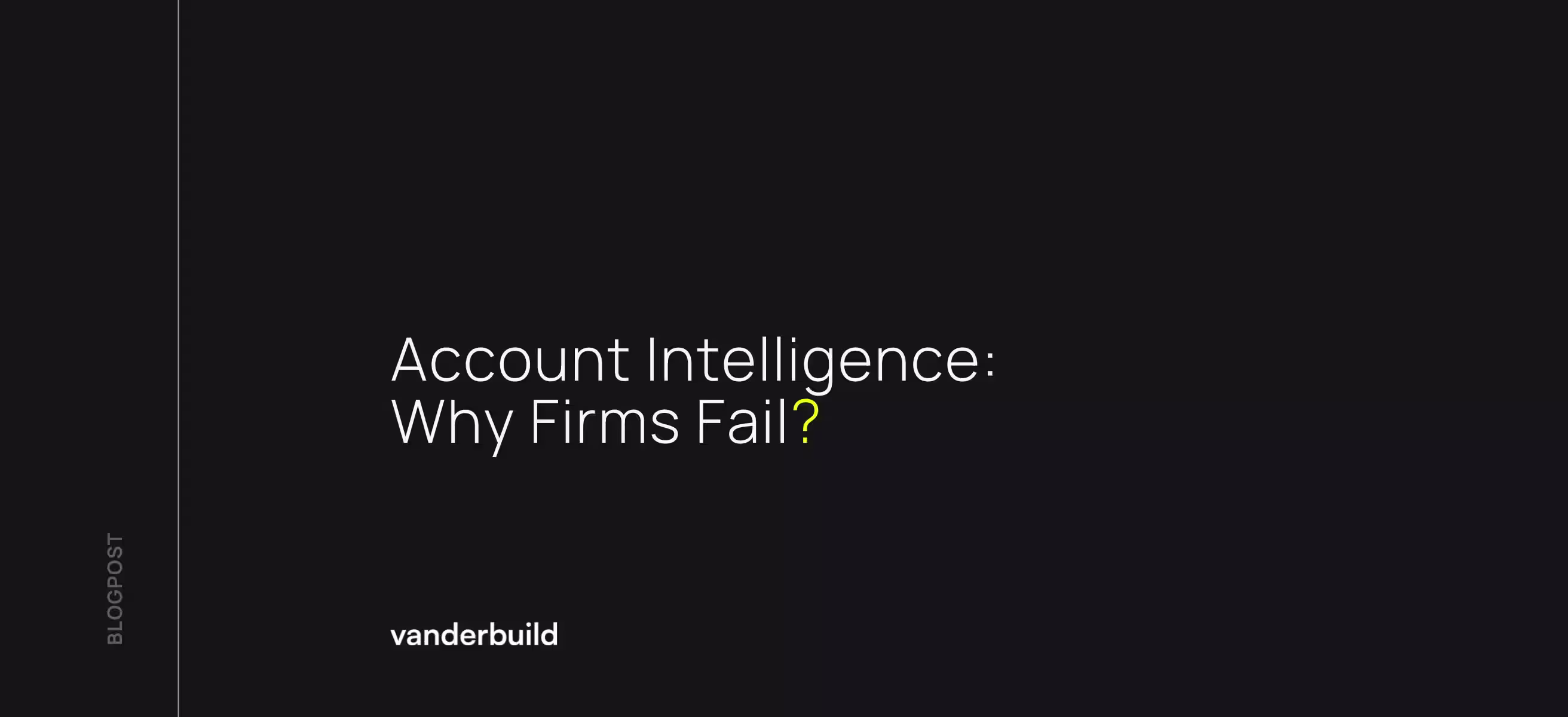 Why most companies fail at Account Intelligence Monitoring? (and how to fix it)
