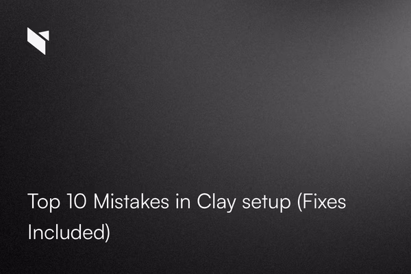 Top 10 błędów w konfiguracji Clay (wraz z rozwiązaniami)