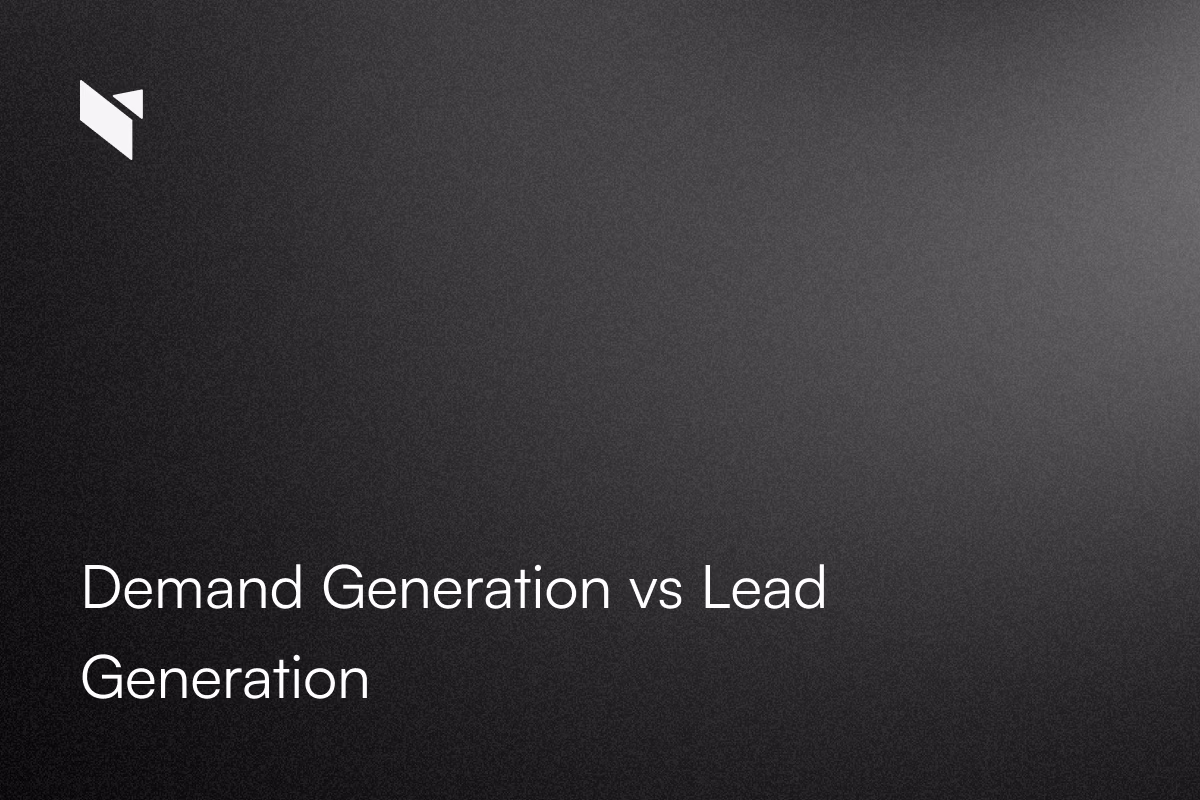 Demand Generation vs Lead Generation: Key Differences & How to Balance Both