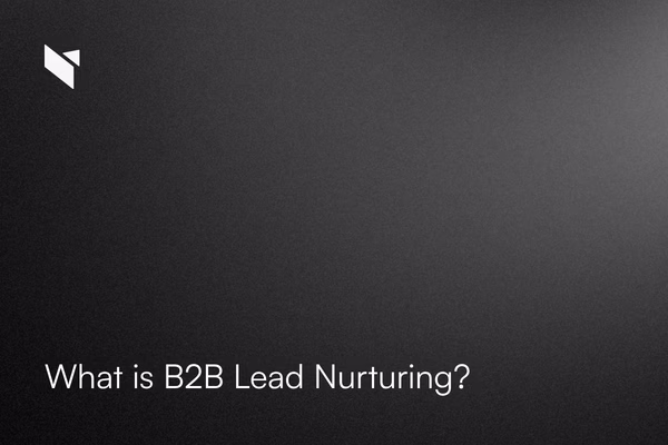 Lead Nurturing w B2B: kompletny przewodnik, jak zamieniać leady w sprzedaż? (2026)