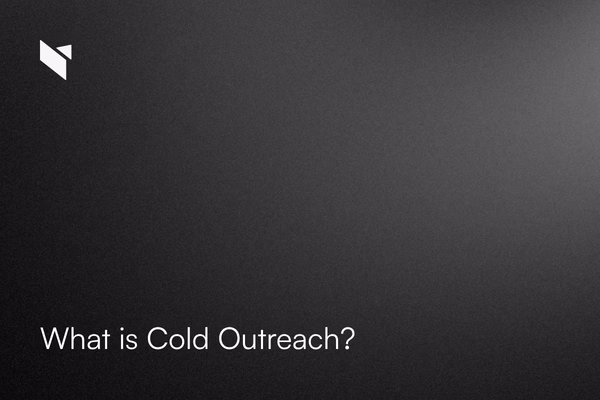 What is Cold Outreach? A Guide to Effective B2B Prospecting