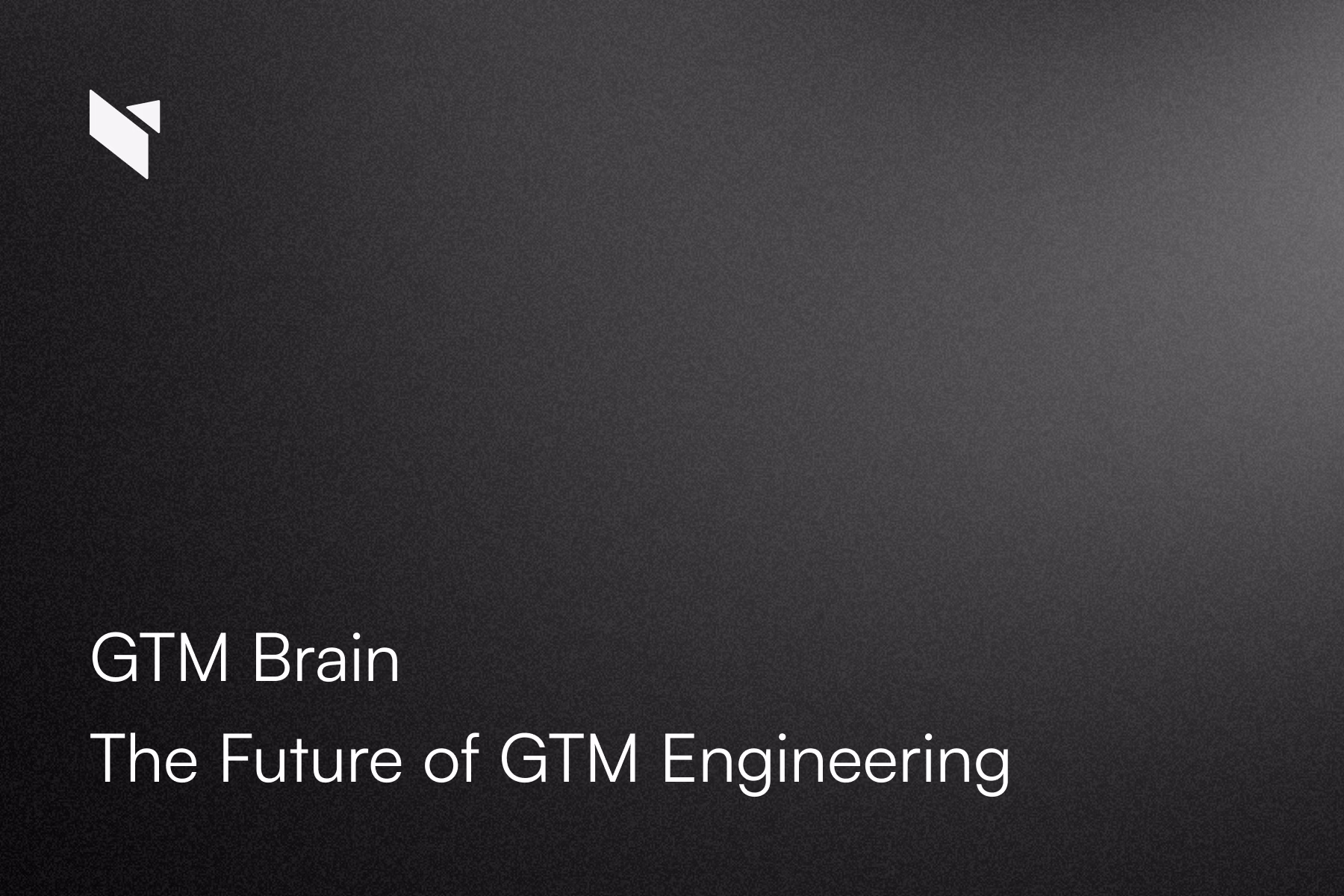 GTM Brain: The Future of GTM Engineering
