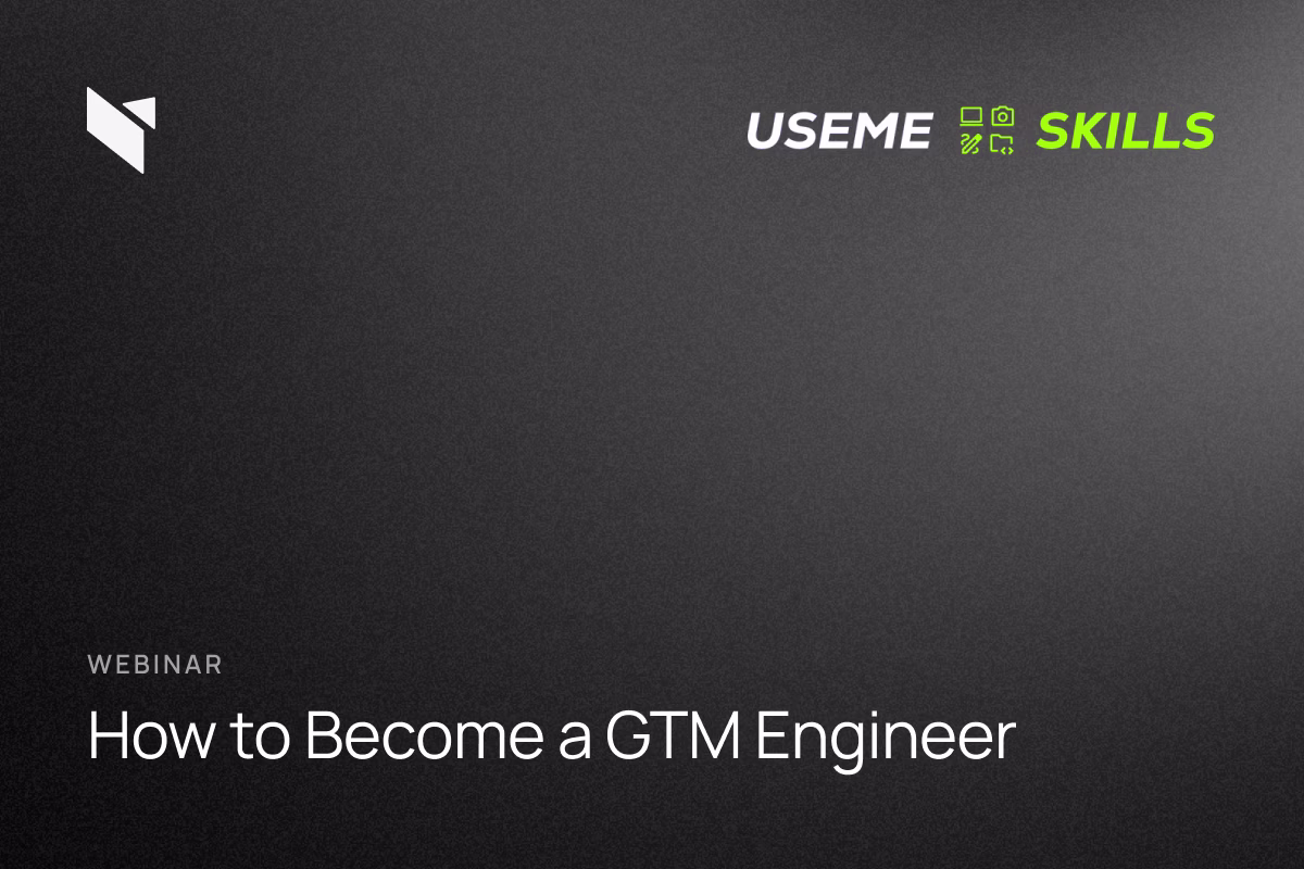 How to Become a GTM Engineer: What We Showed at Useme Skills