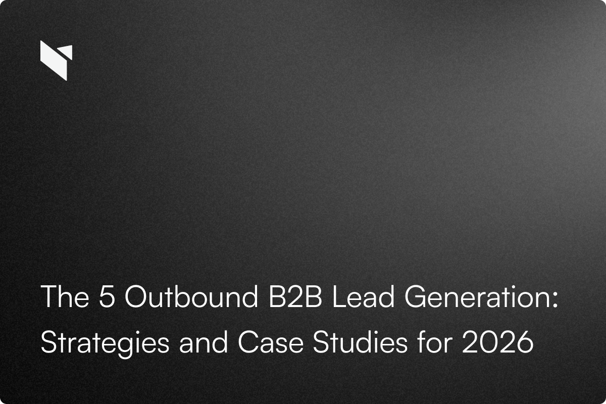 Text on dark background: The 5 Outbound B2B Lead Generation strategies and case studies for 2026.
