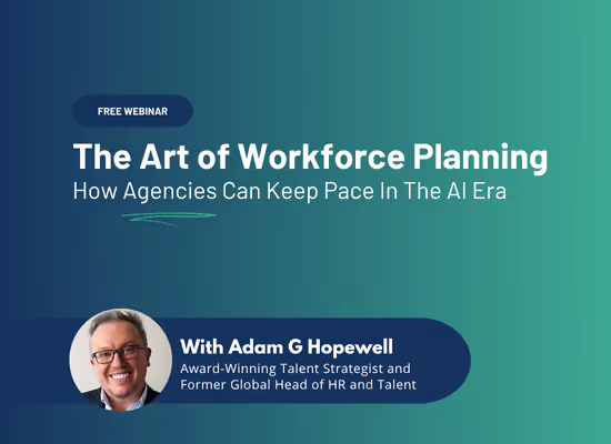 Webinar: The Art of Workforce Planning - How Agencies Can Keep Pace In The AI Era