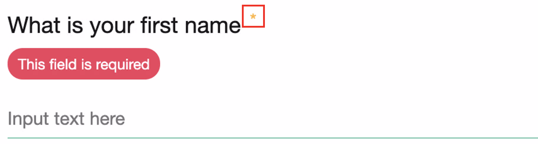 Required question marked with an asterisk, showing a warning message blocking submission when left blank