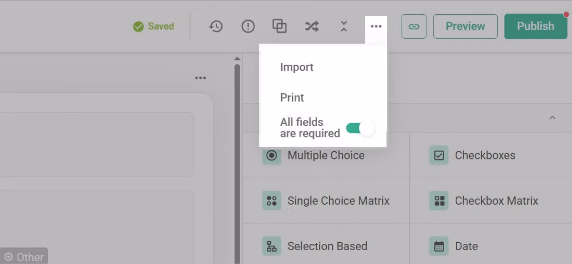 All Fields Are Required feature enabled to automatically make every question in the survey mandatory