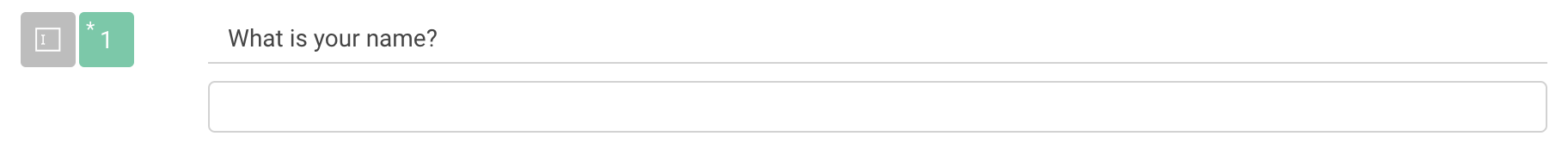Question set up for respondents to enter their name first, so it can be reused later as a dynamic field
