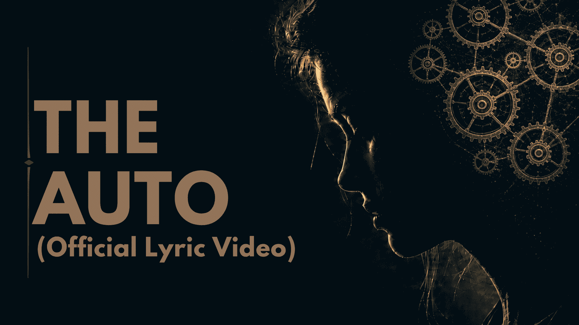 The Auto Official Lyric Video cover image showing a profile silhouette, bronze gears, and the title The Auto (Official Lyric Video)