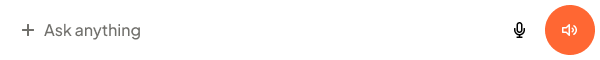 Search bar with text 'Ask anything' and microphone and orange speaker icons on right.