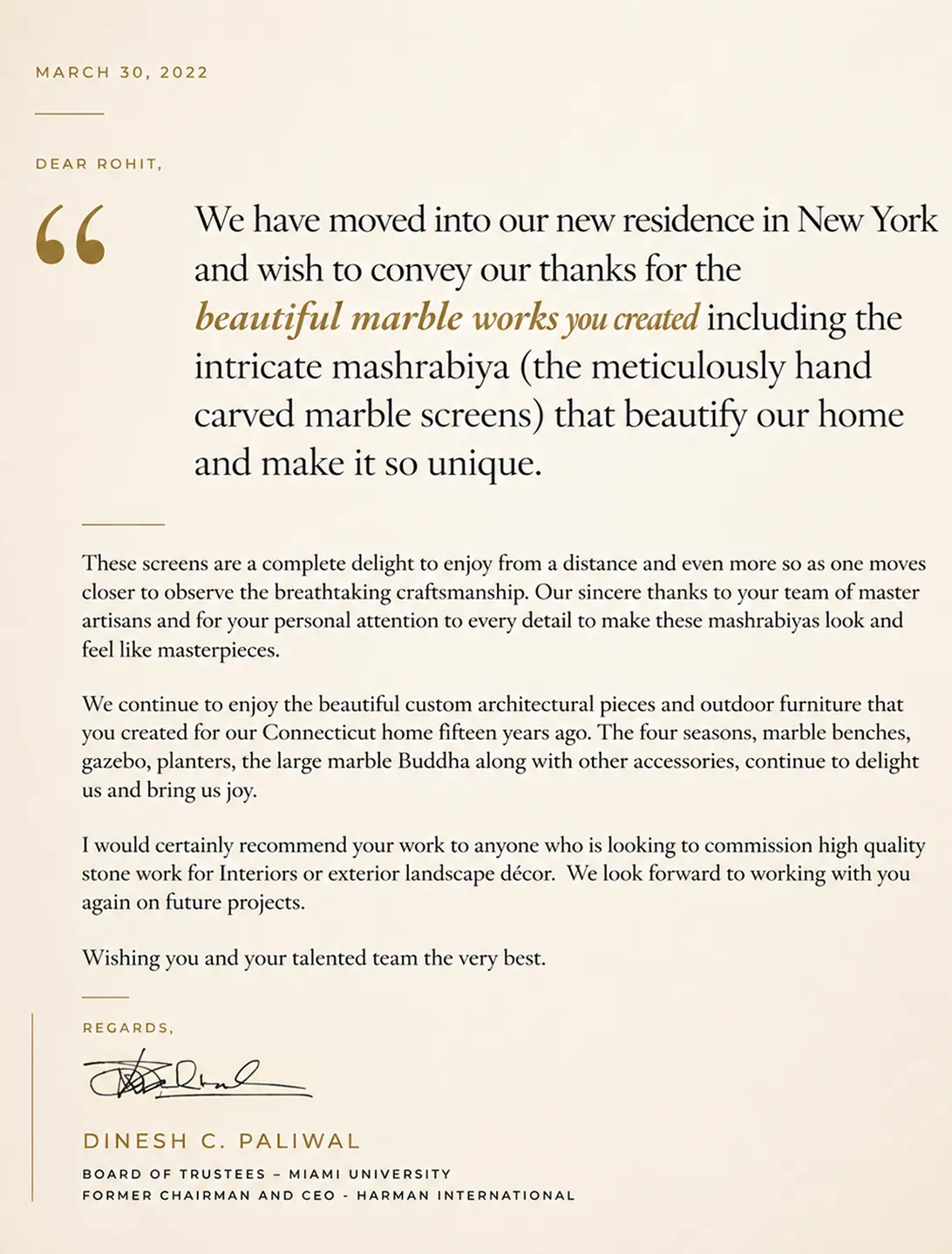 Letter from Dinesh C. Paliwal, former Chairman and CEO of Harman International, 30 March 2022, thanking The Rockscape for hand carved marble mashrabiya screens and architectural pieces for his New York home