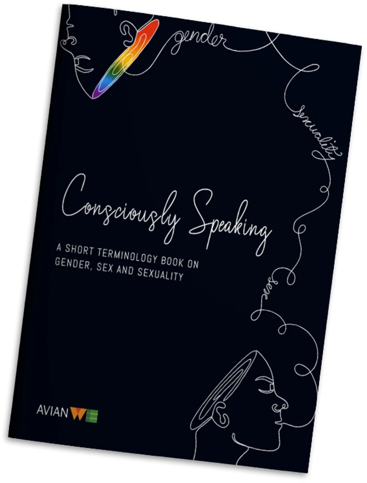 Consciously Speaking: A Short Terminology Book on Gender, Sex and Sexuality