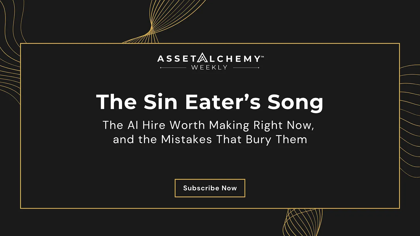 Colin Taylor Asset Alchemy analysis of AI hiring mistakes and why extraction before implementation prevents the sin eater pattern