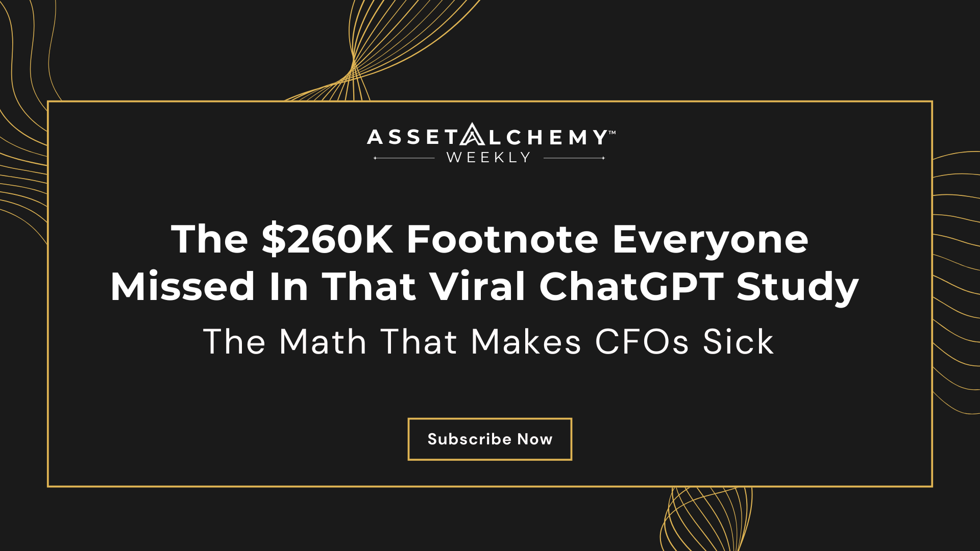 Colin Taylor Asset Alchemy analysis of the 260K footnote from NBER ChatGPT study showing hidden editing costs