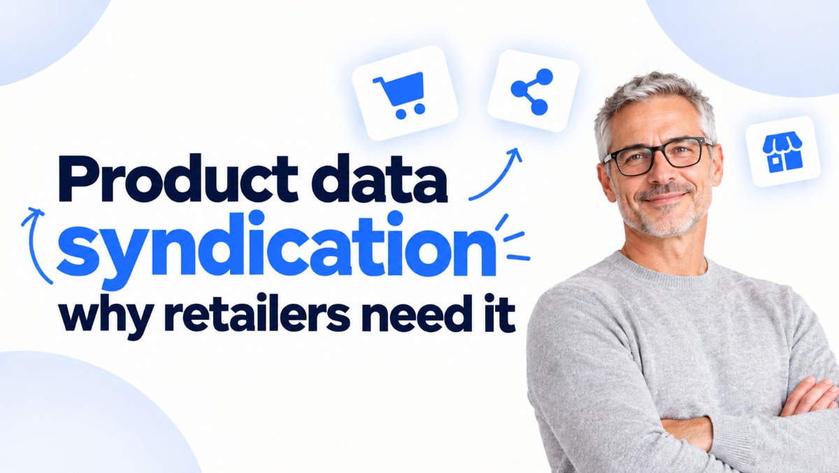 Product data syndication: why retailers need it