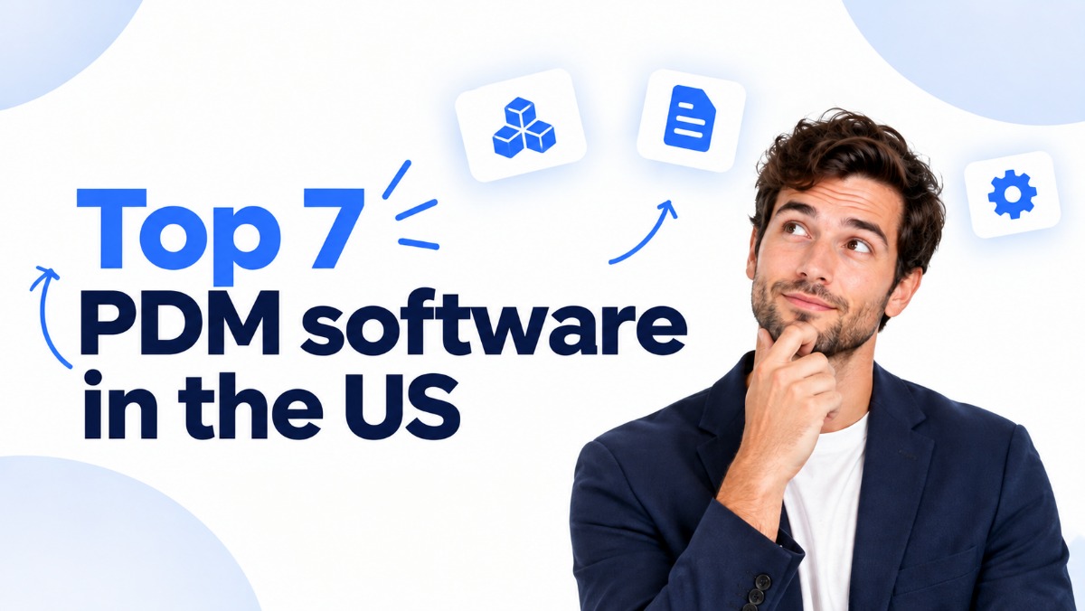 Top 7 PDM software in the US