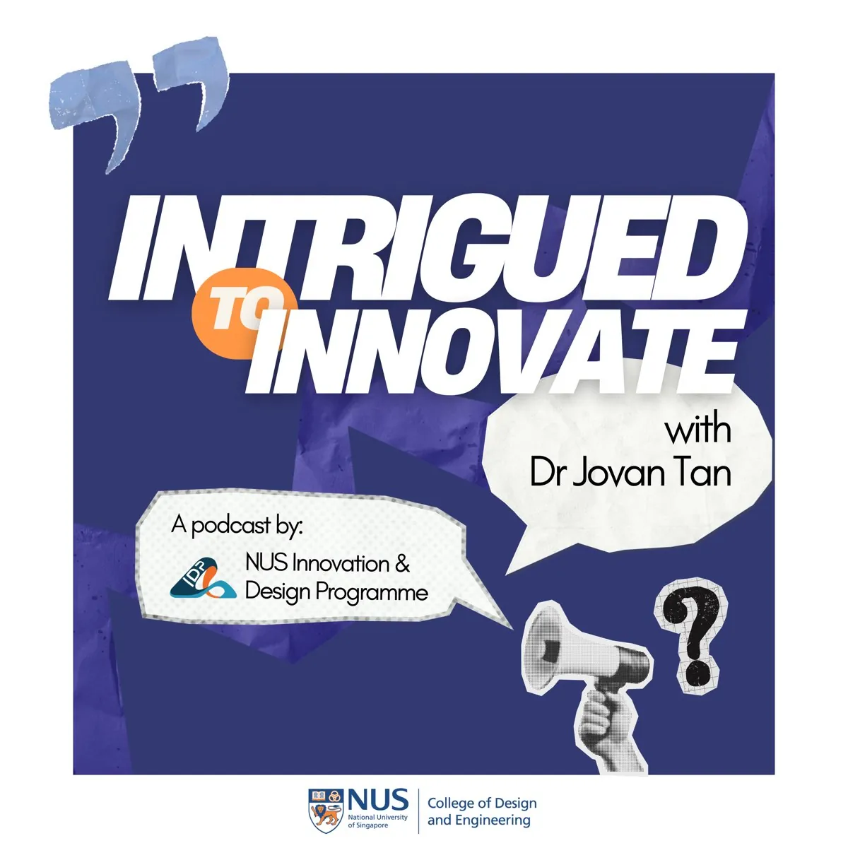 Intrigued to Innovate podcast show art from NUS College of Design and Engineering