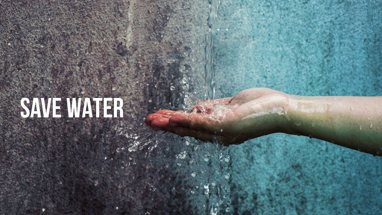 Save water