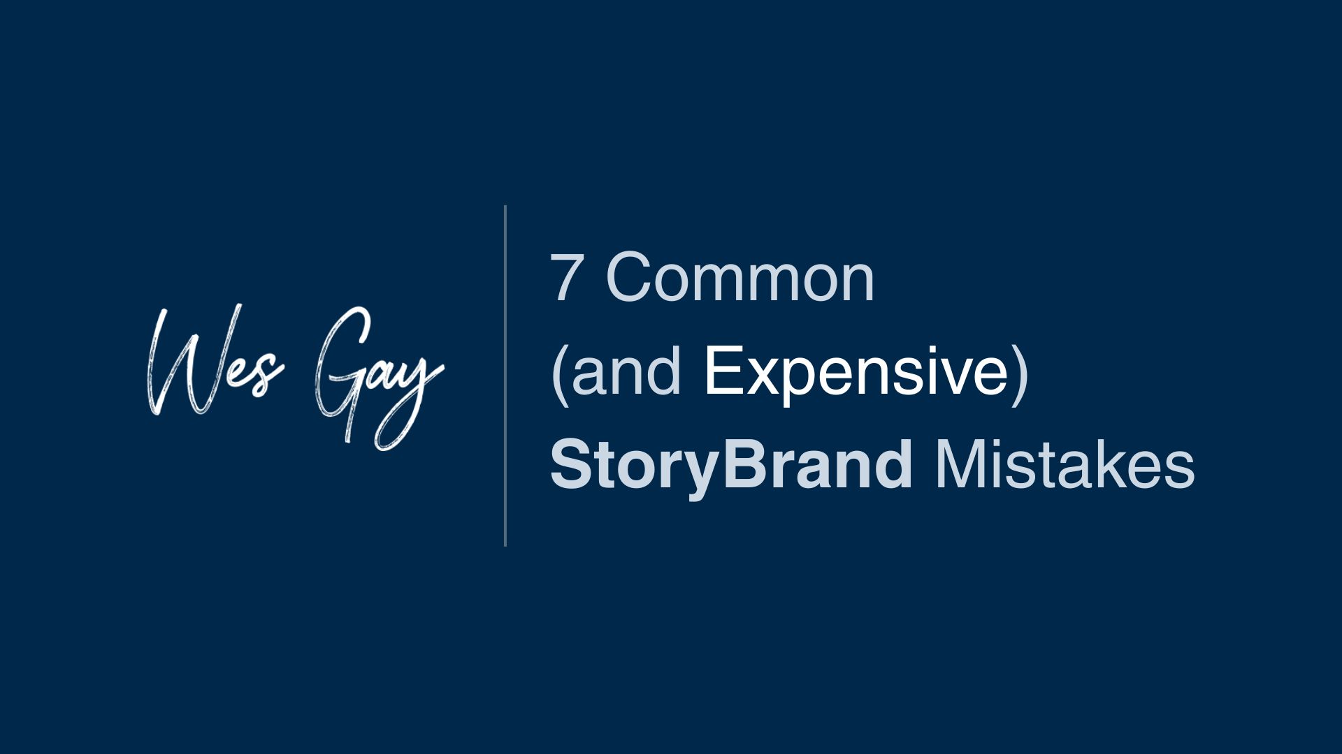 7 Common StoryBrand Mistakes