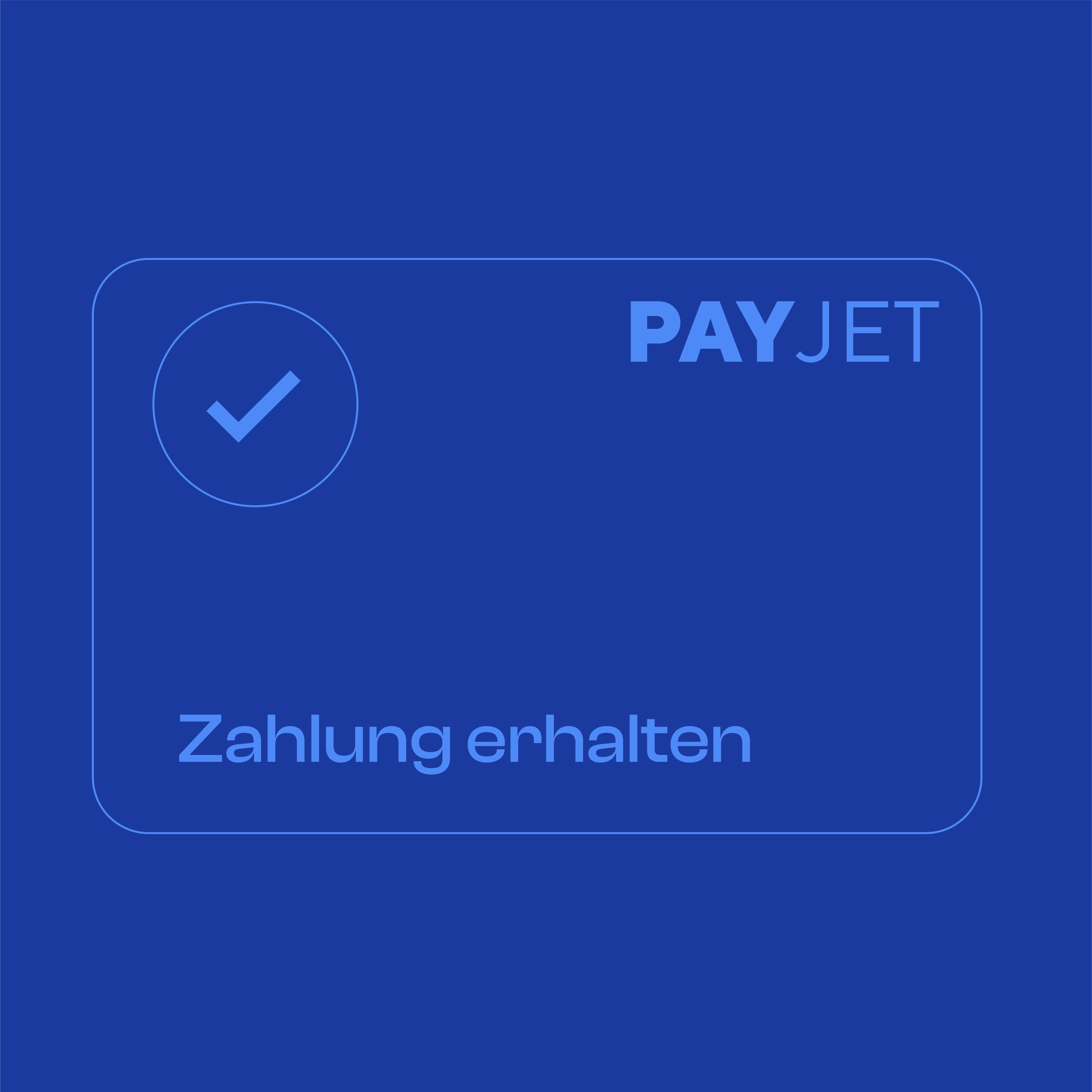 PAYJET Logo mit einem weißen Häkchen und dem Text Zahlung erhalten auf blauem Hintergrund.